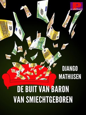 cover image of De buit van Baron van Smiechtgeboren